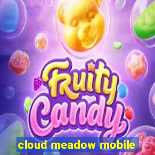 cloud meadow mobile